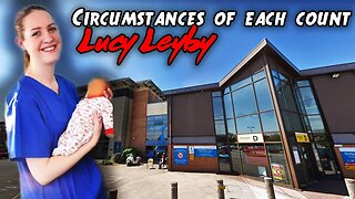 Circumstances Surrounding Each Lucy Letby Count for Murder and Attempted Murder.