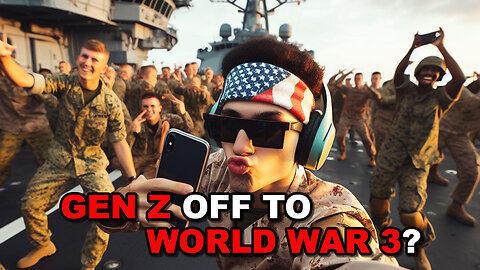 Gen Z Off To World War 3?