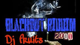 Blackout Riddim2000 Oldies VIBEZ MixTape DJ Fruits 2023