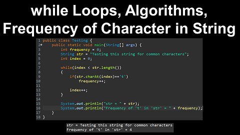 while Loops, Algorithms, Frequency of Character in String - AP Computer Science A