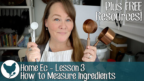 Home Ec with Constance - How to Measure Ingredients | Plus Free Printable Resources