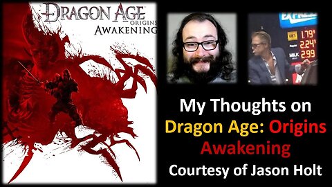 My Thoughts on Dragon Age: Origins; Awakening (Courtesy of Jason Holt)