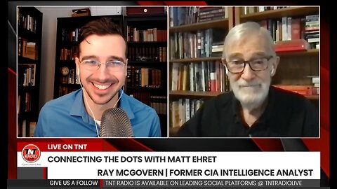 Connecting the Dots with Matt Ehret and Guest: Ray McGovern