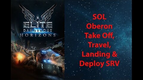 Elite Dangerous: Permit - SOL - Oberon - Takeoff, Travel, Landing & Deploy SRV - [00027]