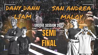 DANY DANN / LIAM VS SAN ANDREA / MALOY | SEMI FINAL KID/ADULT | GROOVE SESSION 2023