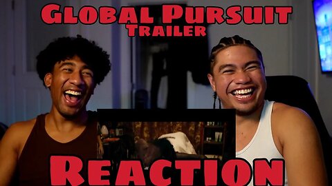 Global Pursuit trailer reaction *Ft. Kasseuss and RAYY!!!!!*