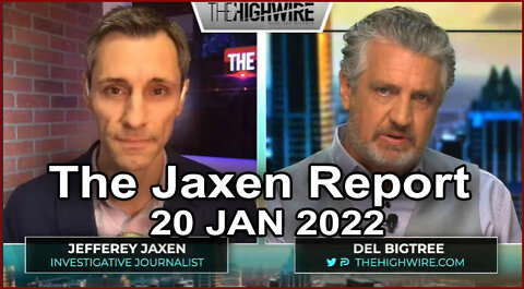 The Jaxen Report - The Highwire - 20 JAN 2022