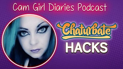 How To Chaturbate | Professional Camgirl Shares Her CHATURBATE HACKS