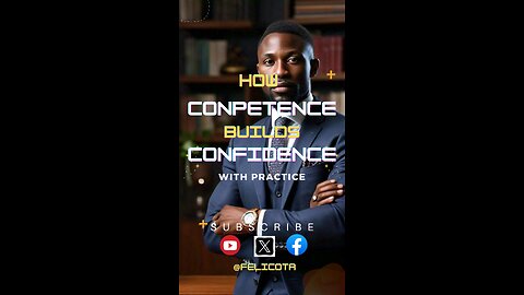 How Competence Builds Confidence