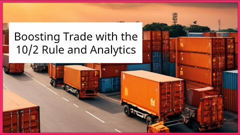 2 Keys to Smooth Trade Operations: The 102 Rule and Trade Data Analytics!