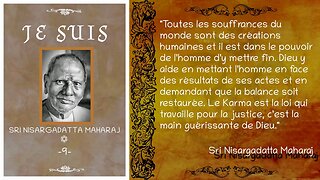 Sri Nisargadatta Maharaj - "Je Suis" - Entretien n°9 [Advaita]