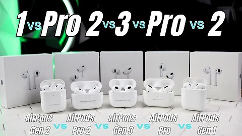 Airpods PRO 2 VS Airpods PRO VS Airpods 3 VS Airpods 2 VS Airpods 1