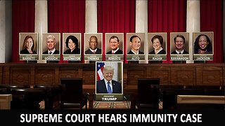 SUPREME COURT HEARS TRUMP IMMUNITY CASE (COMPLETE)