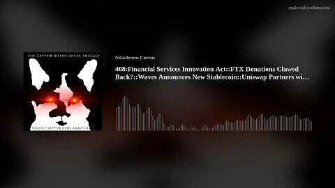 408:Financial Services Innovation Act::FTX Donations Clawed Back?::Waves Announces New Stablecoi(..)