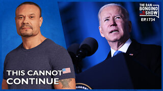 Ep. 1734 This Can’t Continue, It’s Dangerous - The Dan Bongino Show