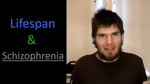 Lifespan and Schizophrenia