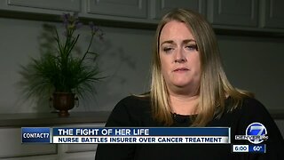 Part 1: Colorado nurse fighting with her insurance company over cancer treatment coverage