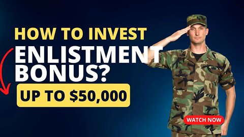 How to Invest Your Enlistment Bonus