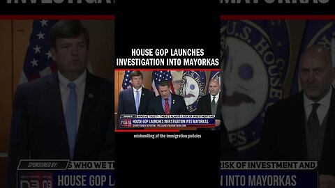 House GOP Launches Investigation into Mayorkas