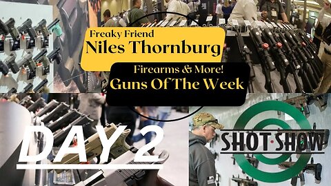 Shot Show - Las Vegas: Day 2 - Video 1 (01.18.23) | Freaky Friend Niles Thornburg