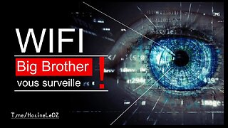 WIFI : Big Brother vous surveille !