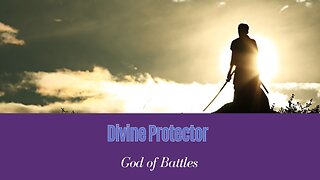 Divine Protector: God of Battles Exodus 23:27