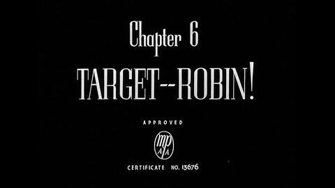 Batman And Robin Ep.6 Target...Robin (1949)