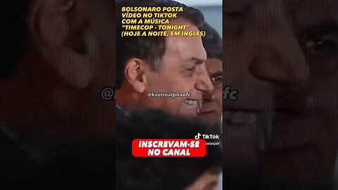 BOLSONARO POSTOU HOJE VÍDEO COM MUSICA "HOJE A NOITE" NO TIKTOK #shorts #timecop #brasil #tiktok