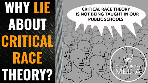 The LIES about Critical Race Theory - is it being taught in public SCHOOLS?