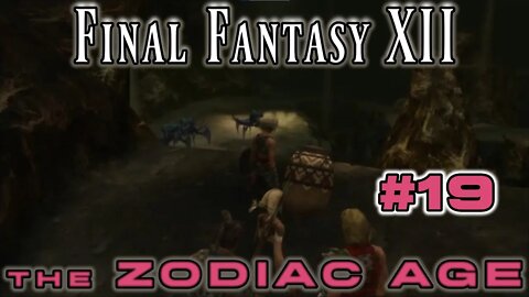 Final Fantasy XII Zodiac Age: 19 - Dipping our toes in the Zertinian Caverns