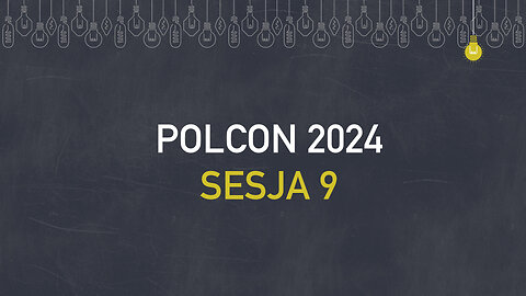 Polcon24 - Sesja 9 - Pastor Robert + Pastor Peter