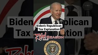 Biden’s Republican Tax Explanation
