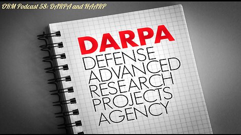 EP 58 | What is DARPA and HAARP?