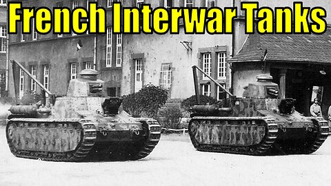 French Interwar Tanks That Need Adding to War Thunder