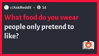 r/AskReddit - What food do you swear people only pretend to like? #reddit #memes #food