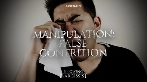Manipulation : False Contrition
