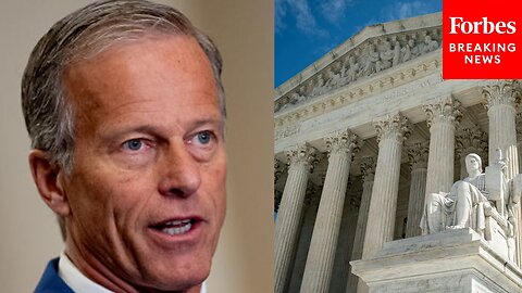 'This Is A Slippery Slope': John Thune Decries 'Court Packing' And SCOTUS Reforms Pushed By Dems