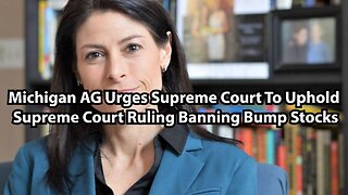 Michigan AG Urges Supreme Court To Uphold Supreme Court Ruling