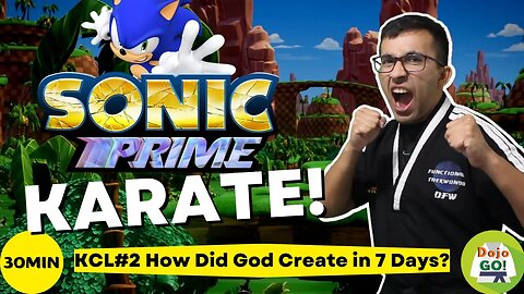 30 Minute Karate For Kids | Sonic Prime | KCL#2 Story of Creation | Dojo Go (Week 80)