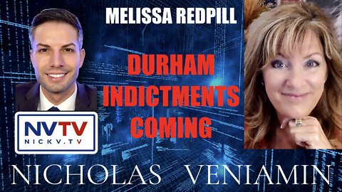 Melissa Redpill Discusses Durham Indictments Coming with Nicholas Veniamin