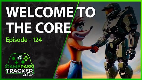 Episode 124: Welcome to the Core