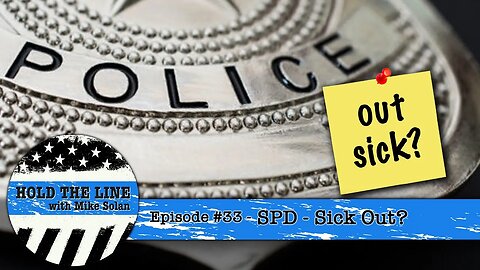 #33 - Seattle Police Department's Sick Out