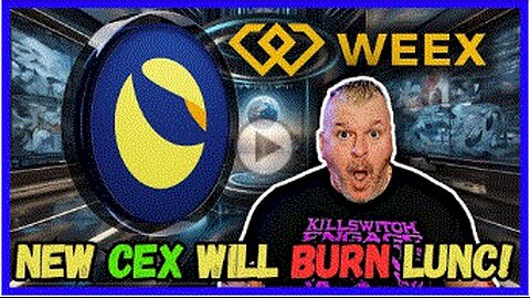 MASSIVE UPDATE! A NEW LUNC BURN IS HERE! SIGN UP TO WEEX TODAY AND START BURNING! (LINK BELOW)