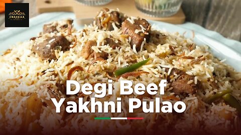 Degi Beef Yakhni Pulao _ RECIPE _ by Chaskaa Foods