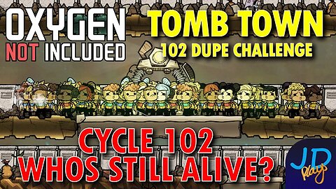 Cycle 102 Whos Still Alive? ⚰️ Ep 20 💀 Oxygen Not Included TombTown 🪦 Survival Guide, Challenge