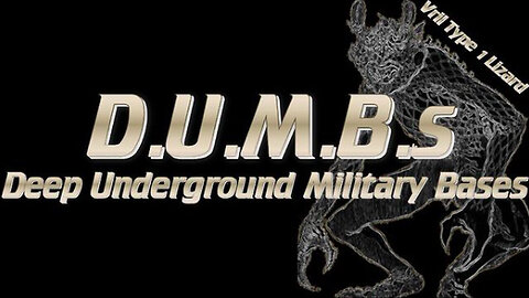 D.U.M.B.S. - Deep Underground Military Bases for The New World Order Elite - JULY 2024