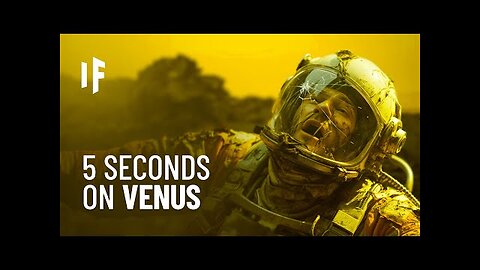 What Happens, If You Spent 5 Seconds on Venus