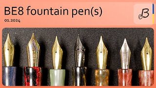 BE fountain pens - 01.2024