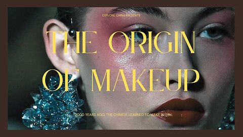 THE ORIGIN OF MAKEUP, Part1