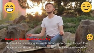 Ready to Give Meditation a Try?😀😄